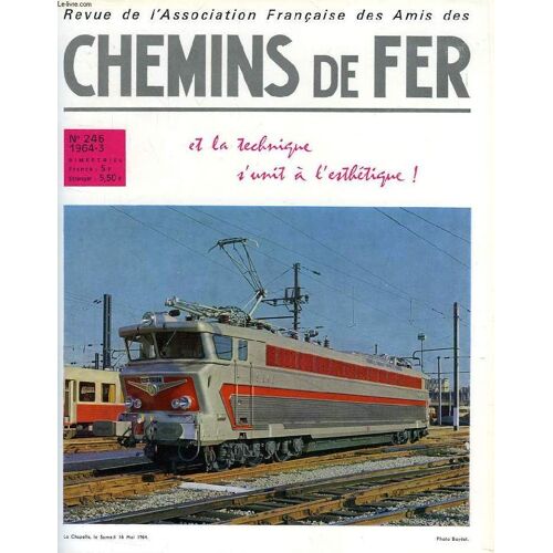 Chemins De Fer, N° 246, 1964-3, Revue De L'association Francaise Des Amis Des Chemins De Fer
