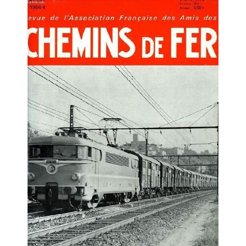 Chemins De Fer, N° 247, 1964-4, Revue De L'association Francaise Des Amis Des Chemins De Fer