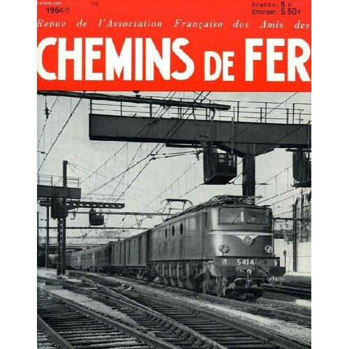 Chemins De Fer, N° 244, 1964-1, Revue De L'association Francaise Des Amis Des Chemins De Fer