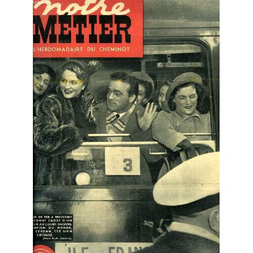 Notre Metier, N° 186, Fev. 1949, L'hebdomadaire Illustre Du Cheminot Francais