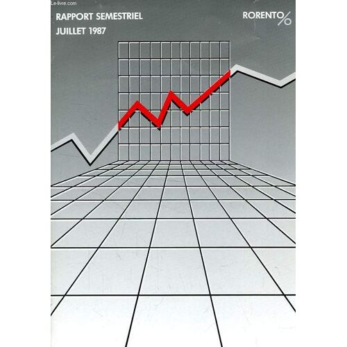 Rorento, Rapport Semestriel, Juillet 1987