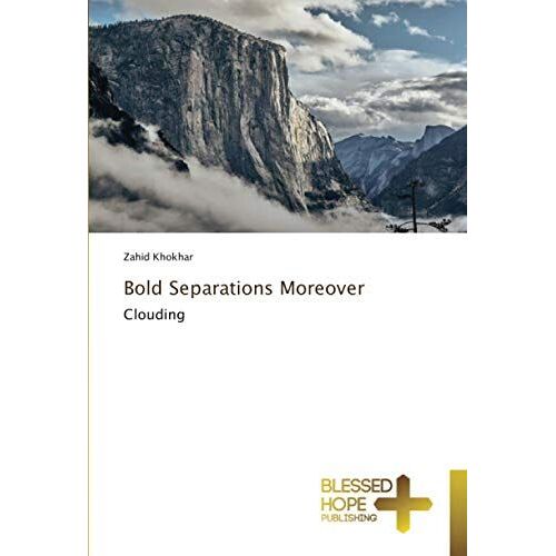 Bold Separations Moreover