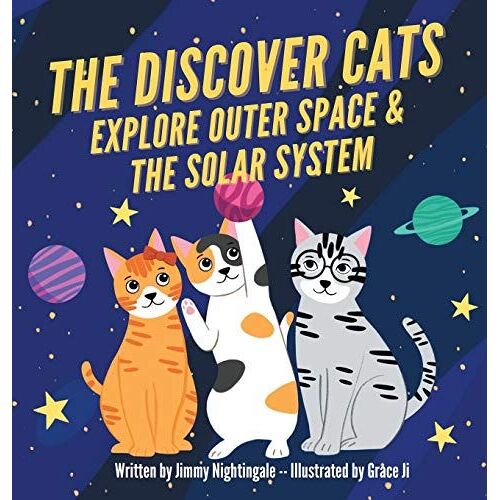 The Discover Cats Explore Outer Space & And Solar System