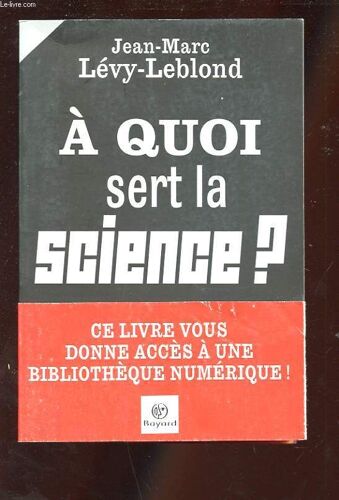 A Quoi Sert La Science? Petite Conference Sur La Science