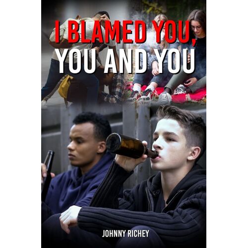 I Blamed You, You And You