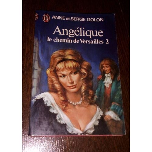 Angélique Le Chemin De Versailles- 2 " Anne Et Serge Golon