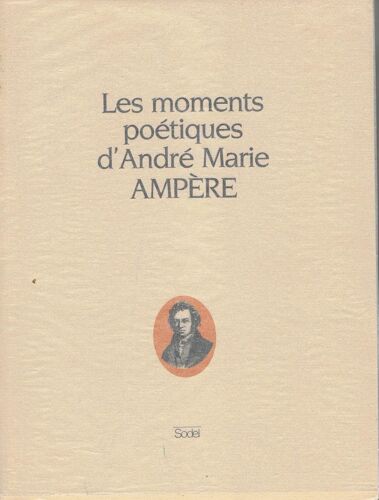 Les Moments Poétiques D'andré Marie Ampère