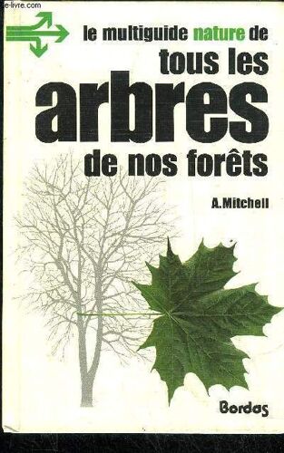 Le Multiguide Nature De Tous Les Arbres De Nos Forets