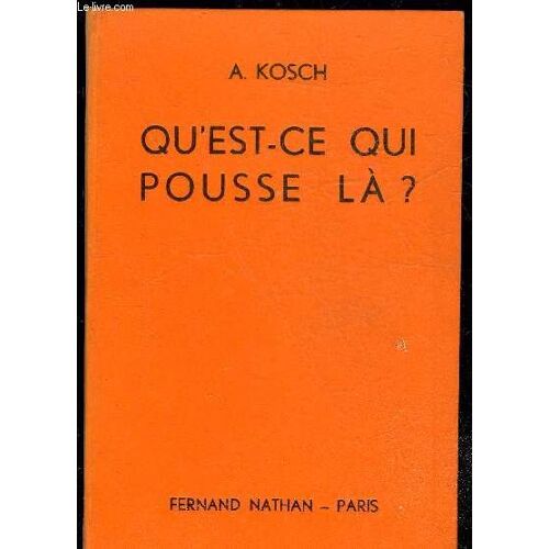 Guides Du Naturalistes Ii - Qu'est-Ce Qui Pousse La?