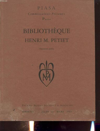 Catalogue De Vente Aux Encheres : Bibliotheque Henri M. Petiet Huitieme Partie
