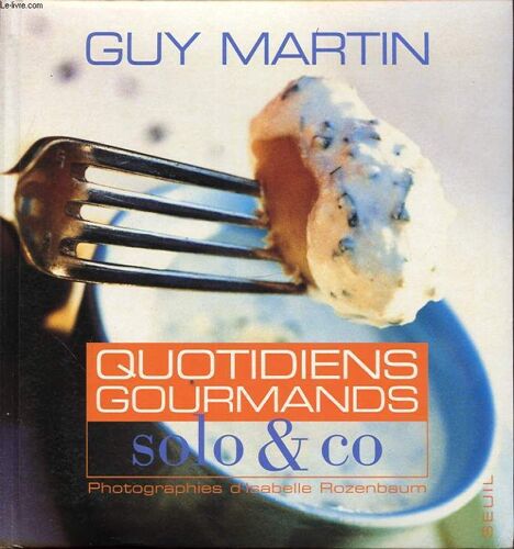 Quotidiens Gourmands Solo Et Co Avec Un Envoi Dédicacé De L Auteur.