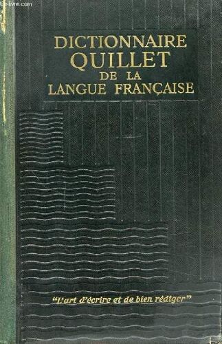 Dictionnaire Quillet De La Langue Francaise A-D