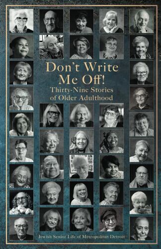 Don't Write Me Off! Thirty-Nine Stories Of Older Adulthood