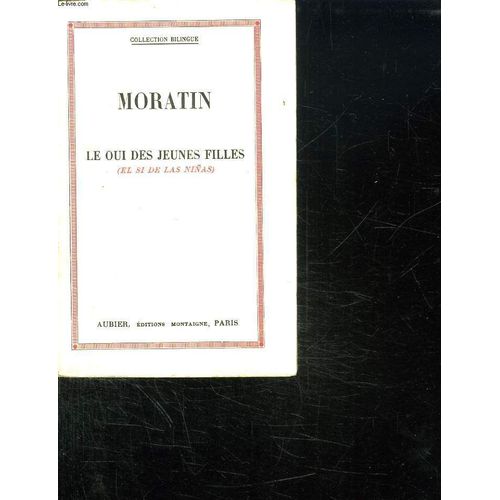 Le Oui Des Jeunes Filles. Texte En Francais Et En Espagnol.
