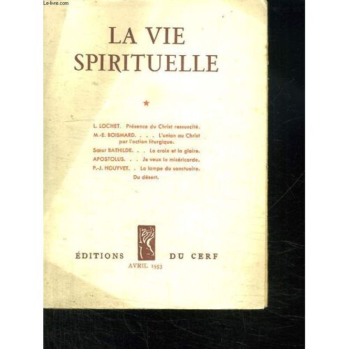 La Vie Spirituelle N° 383 Avril 1953.L Union Au Christ Par L Action Liturgique. La Croix Et La Gloire. Je Veux La Misericorde...