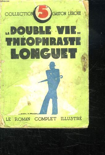 La Double Vie De Theophraste Longuet. Premiere Partie + Deuxieme Partie En Un Seul Tome.