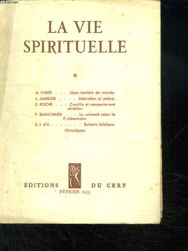 La Vie Spirituelle N° 381 Fevrier 1953. Jesus Lumiere Du Monde. Adoration Et Priere. Crucifix Et Comportement Chretien...