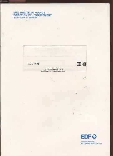 Le Transport Des Matieres Dangereuses (Inflammables, Explosives Ou Polluantes) - Juin 1974 - H40.