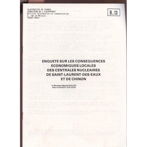Enquete Sur Les Consequences Economiques Locales Des Centrales Nucleaires Desaint-Laurent-Des-Eaux Et De Chinon - Enquete Realisee Du 13 Novembre Au 31 Decembre 1975 -  B13.
