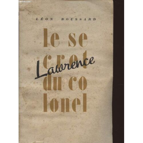 Le Secret Du Colonel Lawrence.