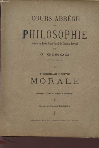 Cours Abrege De Philosophie - Troisieme Partie - Morale -Seconde Edition.