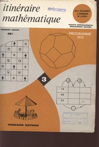 Itineraire Mathematique - Troisieme Cahier - Cours Elementaire - Ce2 - Deuxieme Annee - Programme 1970.