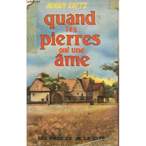 Quand Les Pierres Ont Une Ame.
