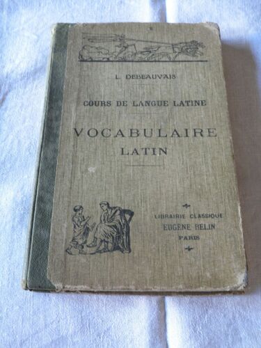 Cours De Langue Latine A L'usage De L'enseignement Secondaire, Vocabulaire Latin Cours De Langue Latine A L'usage De L'enseignement Secondaire, Vocabulaire Latin