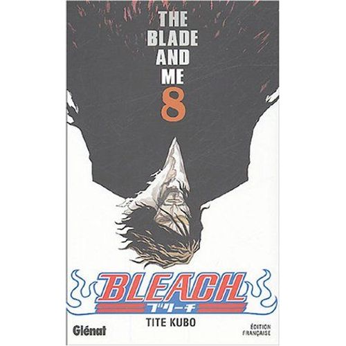 Bleach - Tome 8 : The Blade And Me