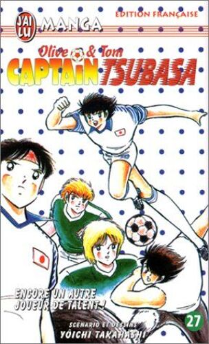 Captain Tsubasa - Tome 27 : Encore Un Autre Joueur De Talent !