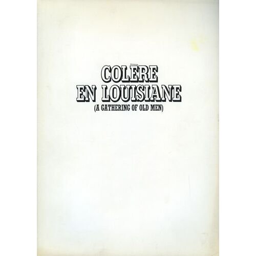 Colère En Louisiane (A Gathering Of Old Men) Dossier De Presse, Volker Schlöndorff, Louis Gossett Jr