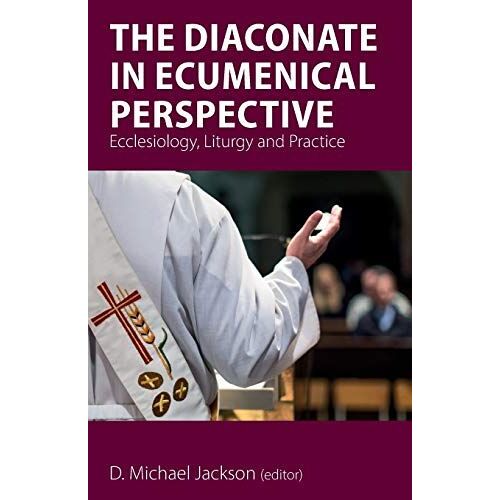 The Diaconate In Ecumenical Perspective