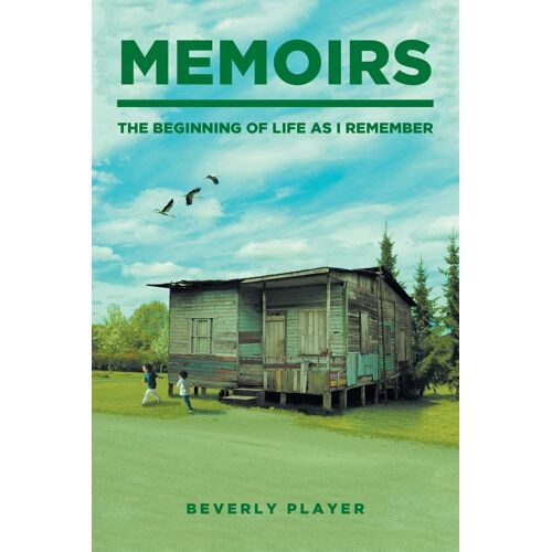 Memoirs -The Beginning Of Life As I Remember