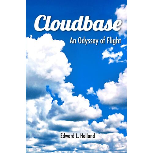 Cloudbase, An Odyssey Of Flight