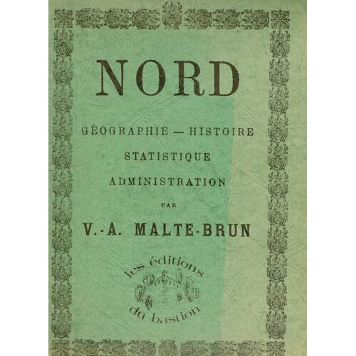 Nord Géographie - Histoire - Statistique - Administration