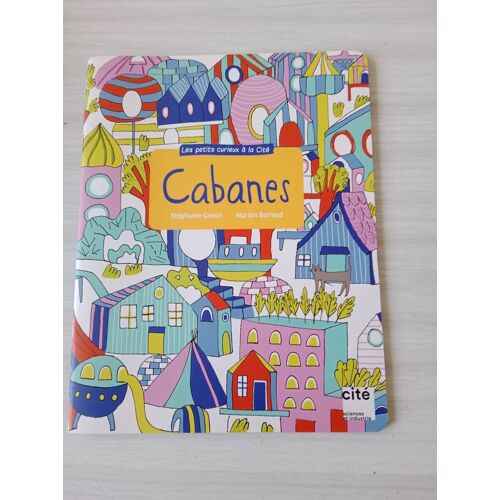 Cabanes Les Petits Curieux À La Cité 