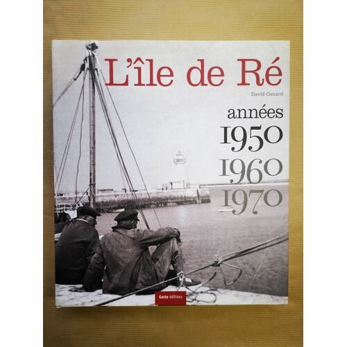 L'ile De Ré. Années 1950 1960 1970.