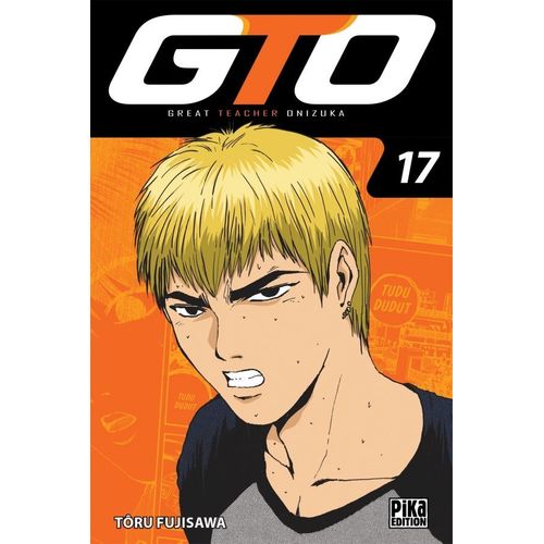 Gto - Great Teacher Onizuka - Edition 20 Ans - Tome 17