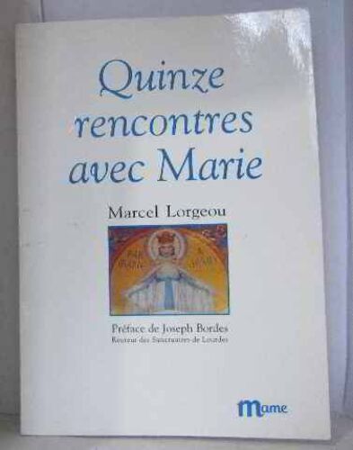 Quinze Rencontres Avec Marie