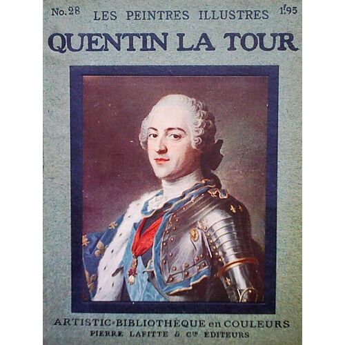 Collection Les Peintres Illustres - Editions Lafitte - 28 - Quentin La Tour 1908