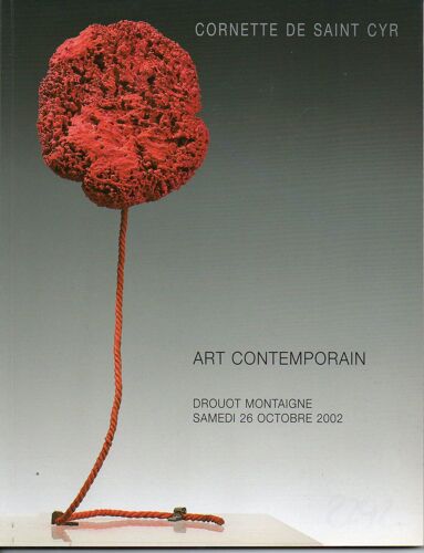Art Contemporain. ( Adami. Bond. Bryen. Doucet. Esteve. Fontana. Garouste. Goldin. Klein. Lavier. Lucas. Mathieu. Ming. Prince. Saura. Sima. Takis. Villegle...) Plus De 100 Peintres. 26/10/2002.