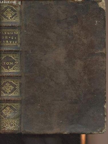 Panegyriques Des Saints, Preschez Par Mre Guillaume Des Martin - Tome Premier Seul