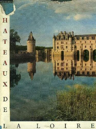 Chateaux En De La Loire Tome I Touraine