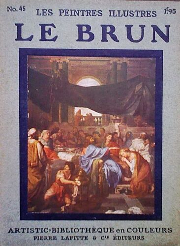Collection Les Peintres Illustres - Editions Lafitte - 45 - Charles Le Brun 1908