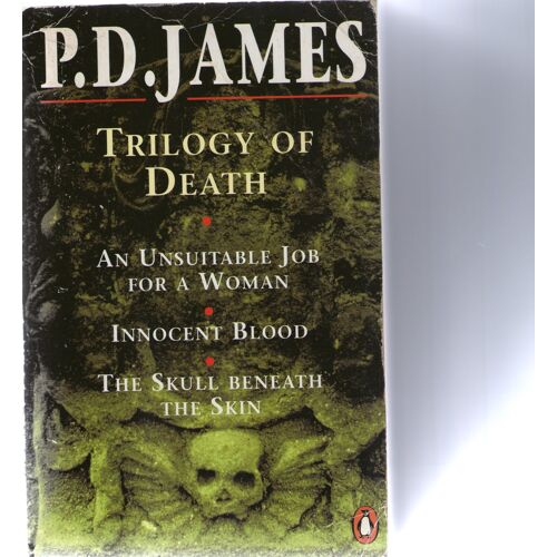 Trilogy Of Death: "Unsuitable Job For A Woman", "Innocent Blood", "Skull Beneath The Skin"