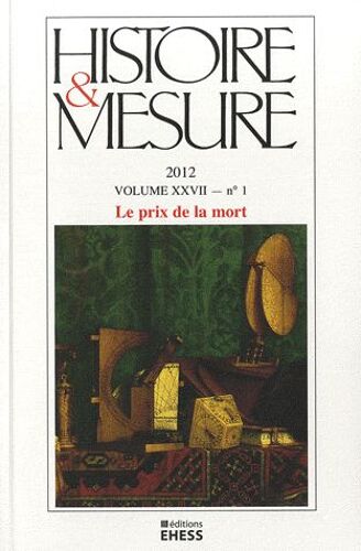 Histoire & Mesure Volume 27 N° 1/2012 - Le Prix De La Mort