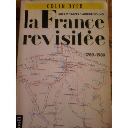 La France Revisitée - Sur Les Traces D'arthur Young