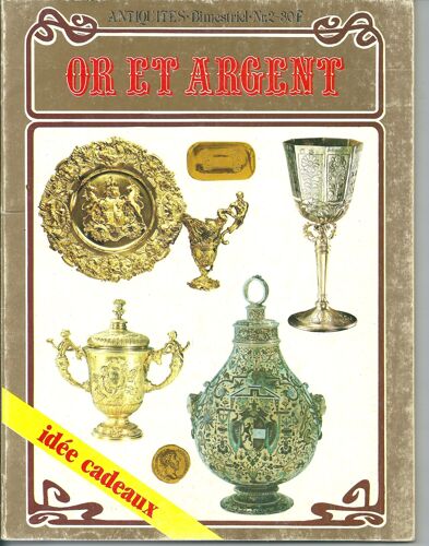 Antiquites. Or Et Argent. Idees Cadeaux N°2