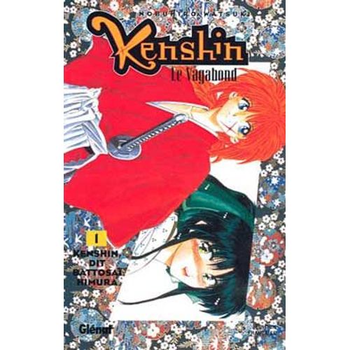 Kenshin - Le Vagabond - Tome 1 : Kenshin, Dit Battosaï Himura