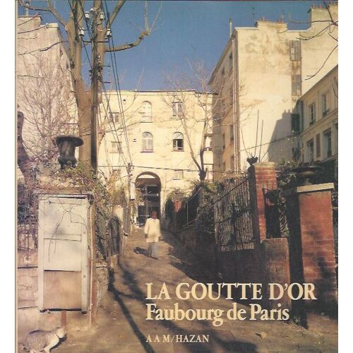 La Goutte D'or Faubourg De Par